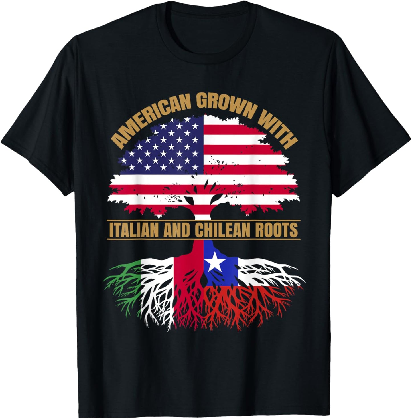 Heritage American Grown with Italian Chilean Roots T-Shirt - T-Shirt | Black