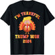 Funny I'M THANKFUL Trump 2024 We Won Make Thanksgiving Great T-Shirt - T-Shirt | Black