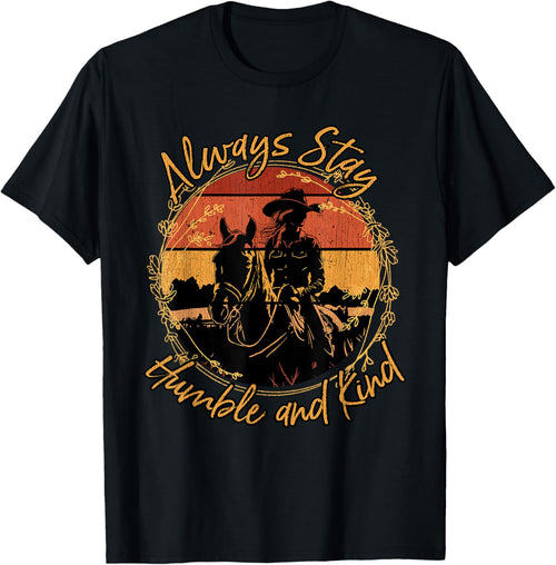 Always Stay Humble And Kind Western Riding Horse Cowgirl