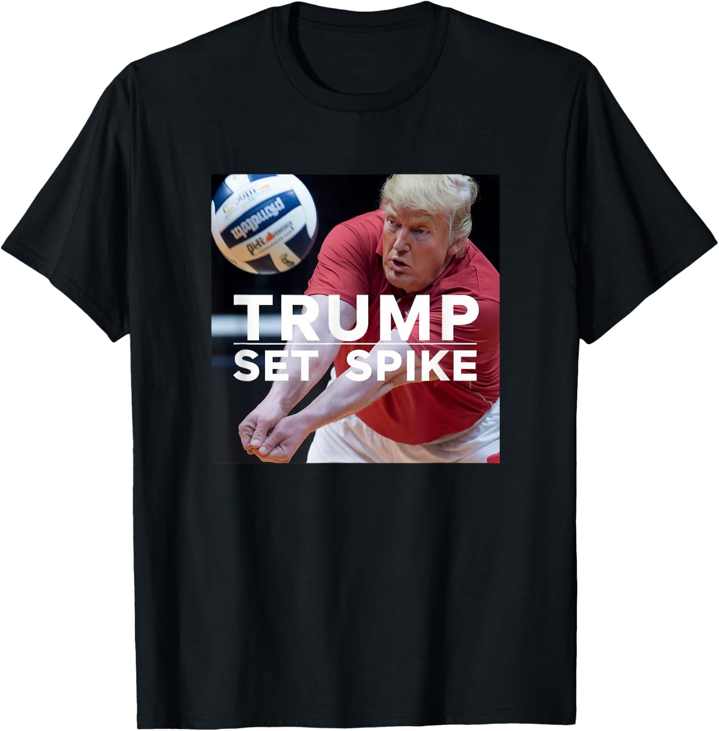 Trump Set Spike Funny Political Volleyball Player Humor Meme T-Shirt - T-Shirt | Black