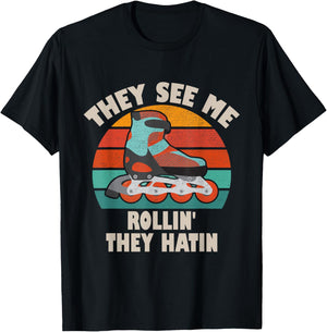 Roller Skating They See Me Rollin They Hatin Skater Skate T-Shirt - T-Shirt | Black