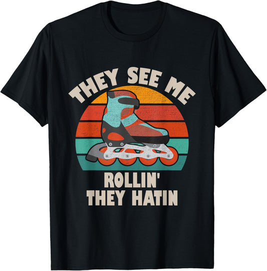 Roller Skating They See Me Rollin They Hatin Skater Skate T-Shirt - T-Shirt | Black