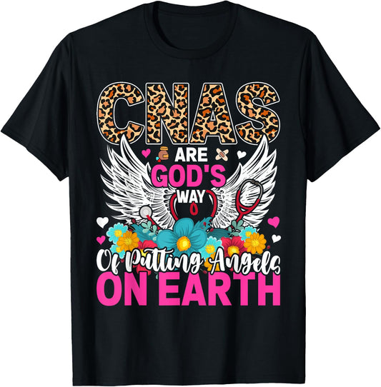 CNAs Are God's Way Of Putting Angels On Earth T-Shirt - T-Shirt | Black