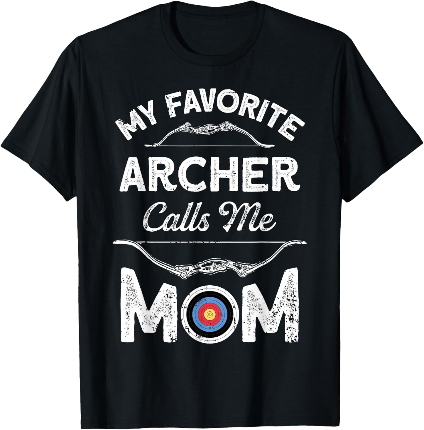 My Favorite Archer Calls Me Mom Funny Archery Mothers Day T-Shirt - T-Shirt | Black