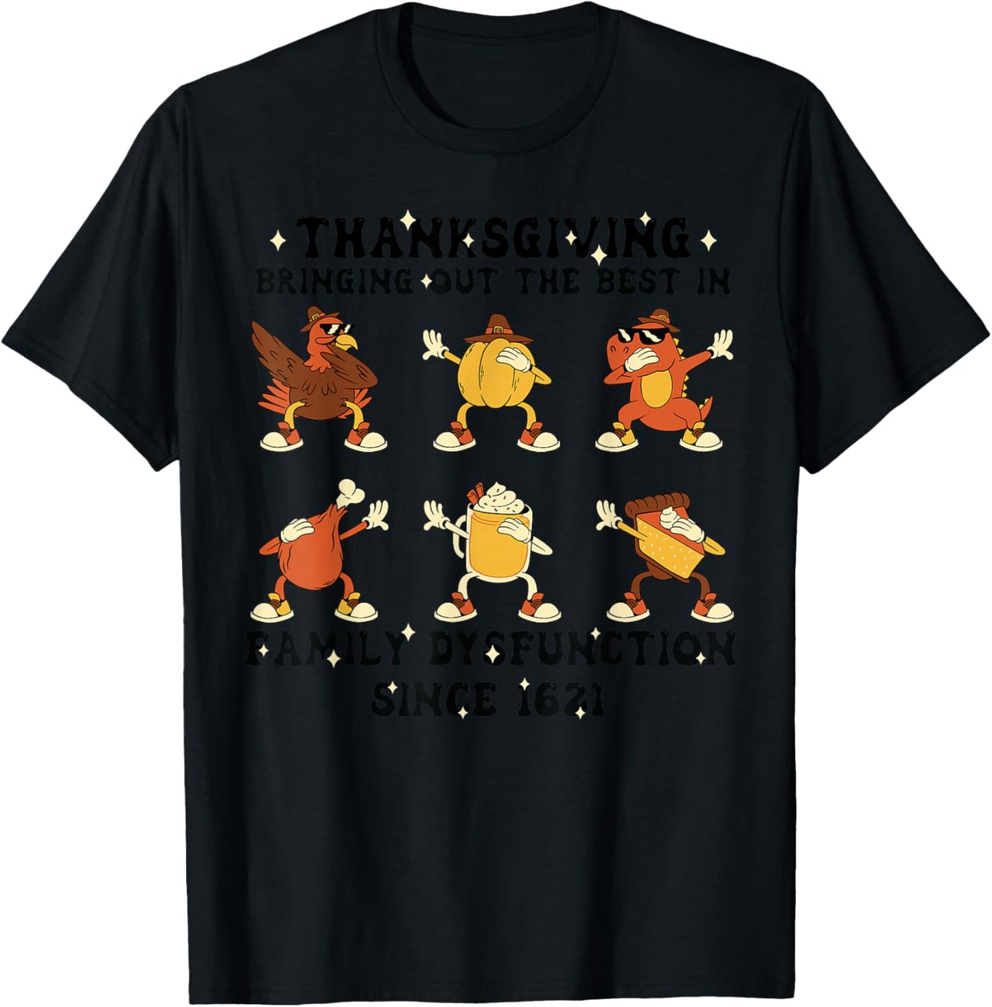 Thanksgiving Family Dysfunction Humor Thanksgiving Autumn T-Shirt - T-Shirt | Black