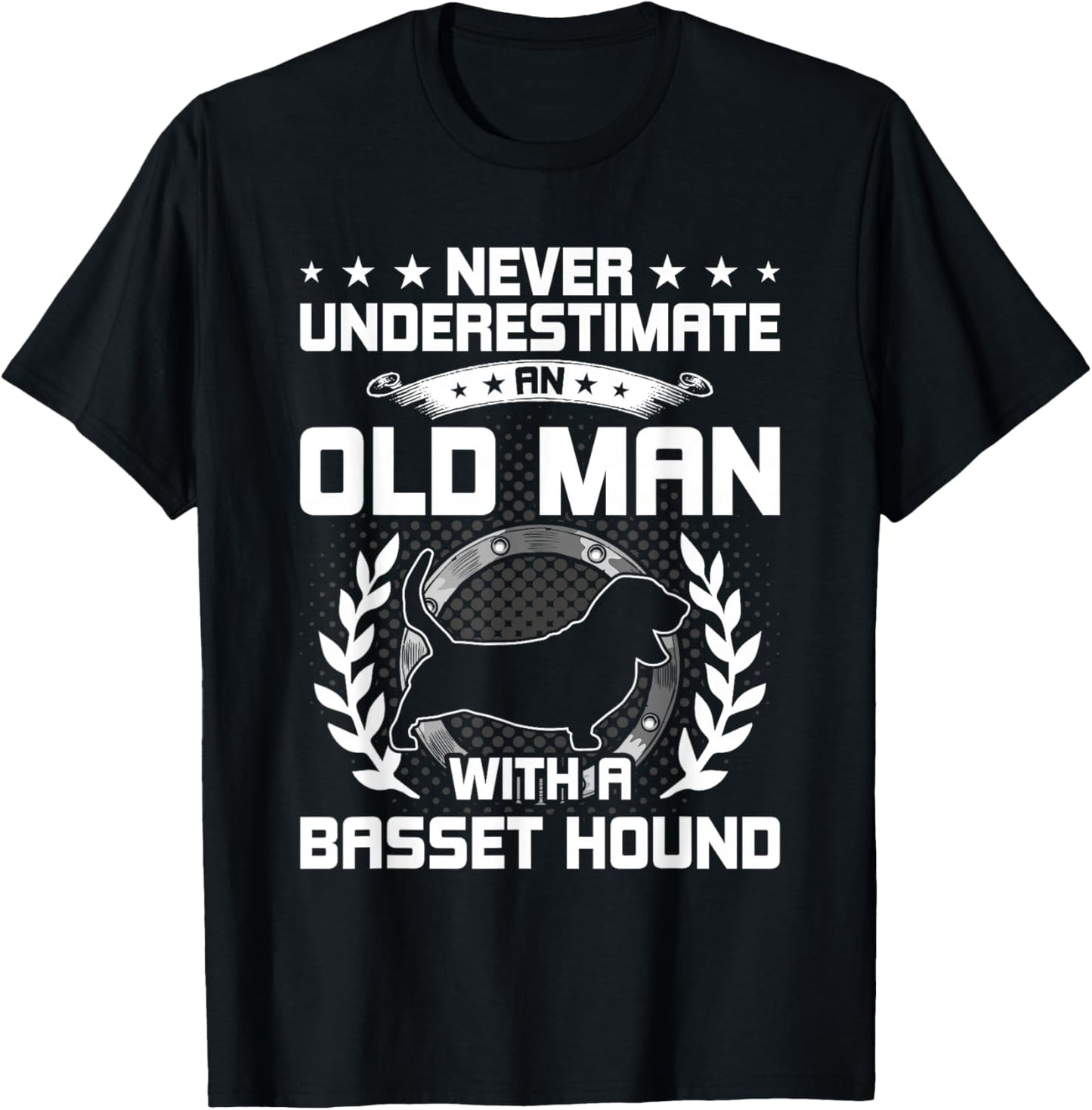 Never Underestimate an Old Man with a Basset Hound T-Shirt - T-Shirt | Black