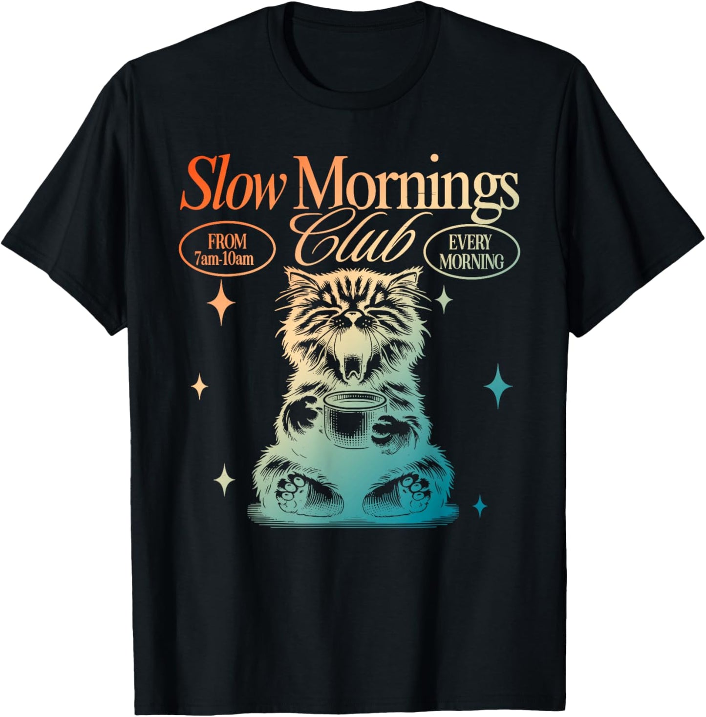 Slow Mornings Club From 7am-10am Every Morning T-Shirt - T-Shirt | Black