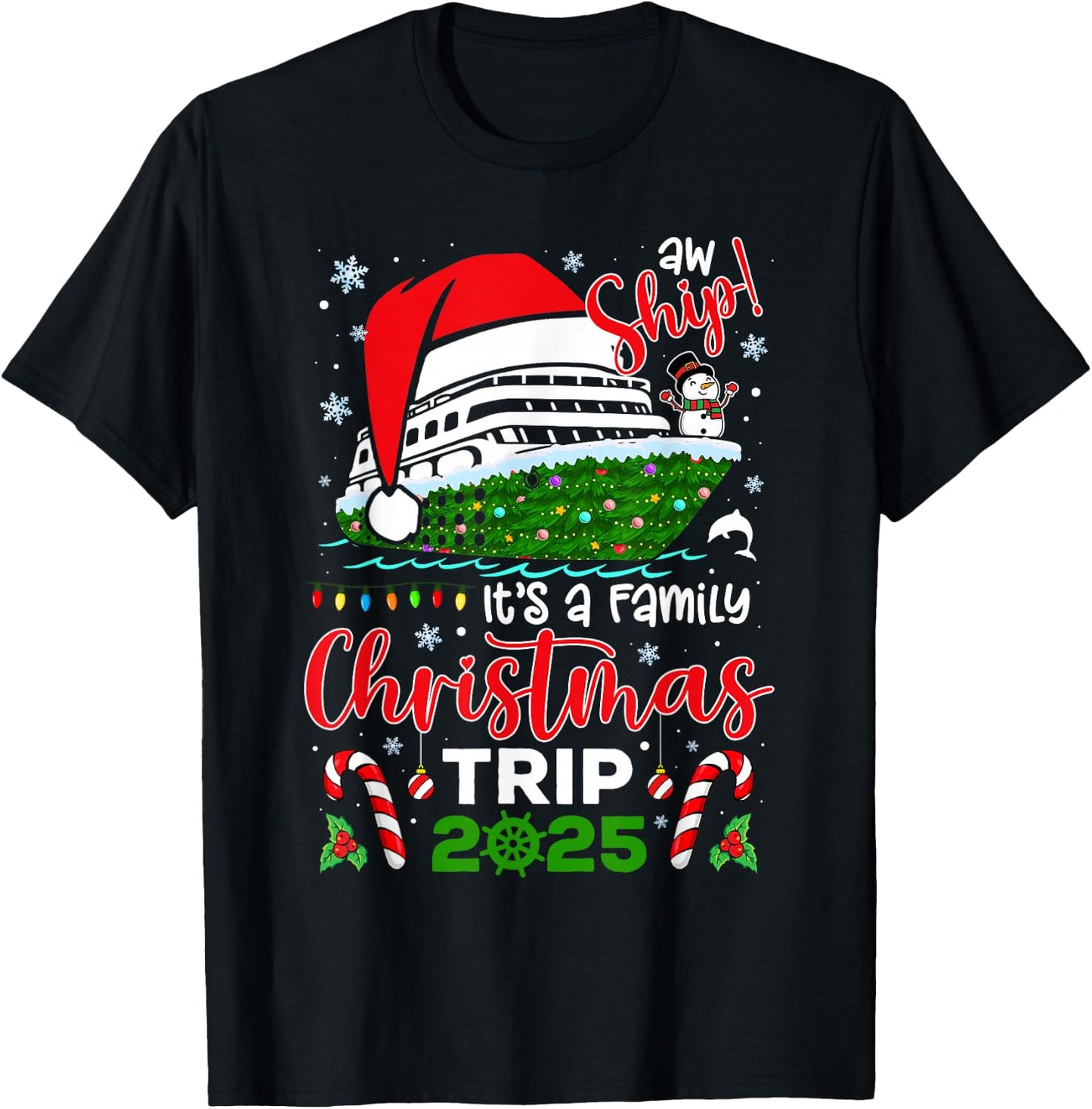 Aw Ship It's A Christmas Cruise Trip 2025 Family Matching T-Shirt - T-Shirt | Black