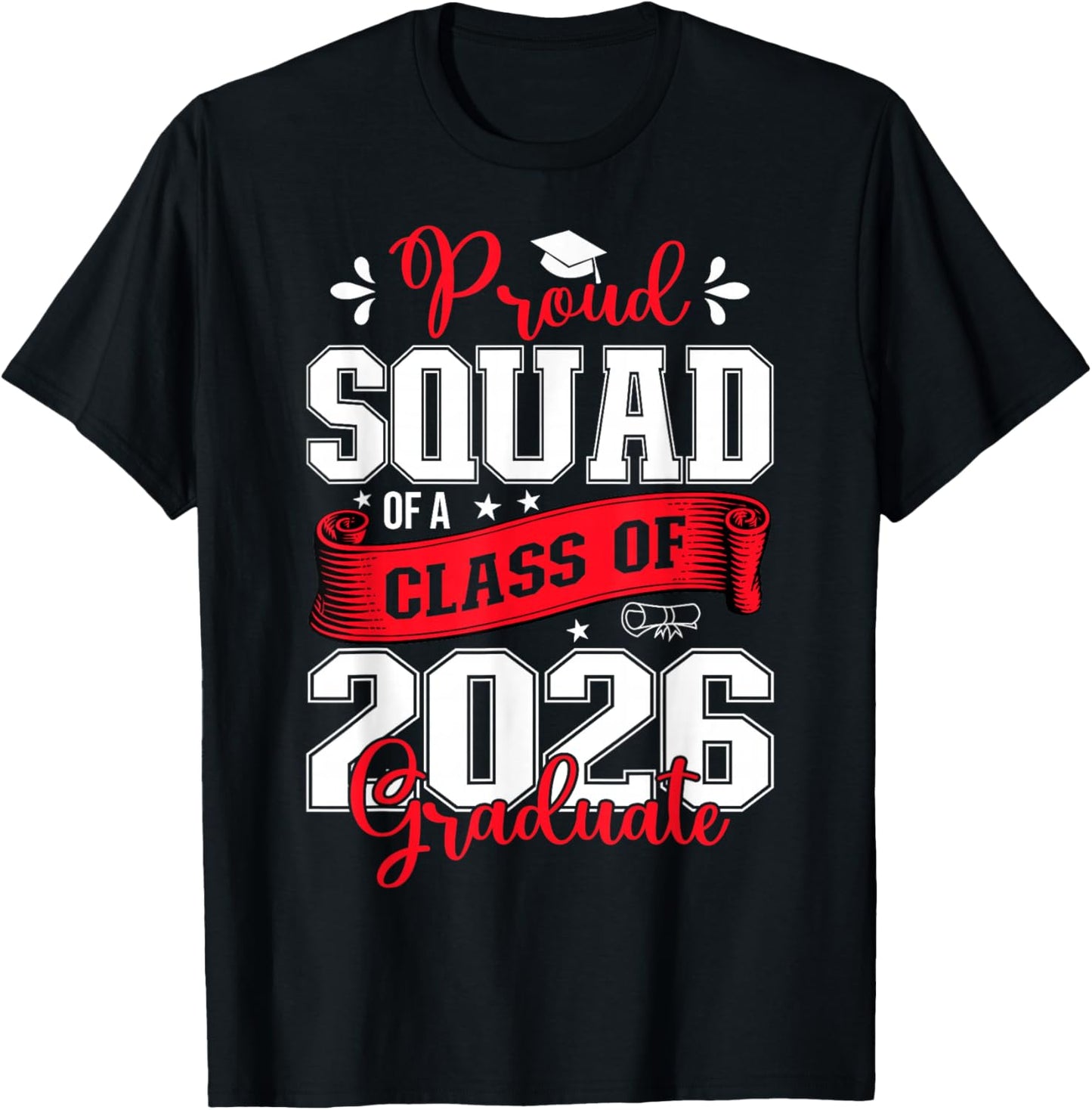 Proud Squad of a Class of 2026 Graduate for Graduation T-Shirt - T-Shirt | Black