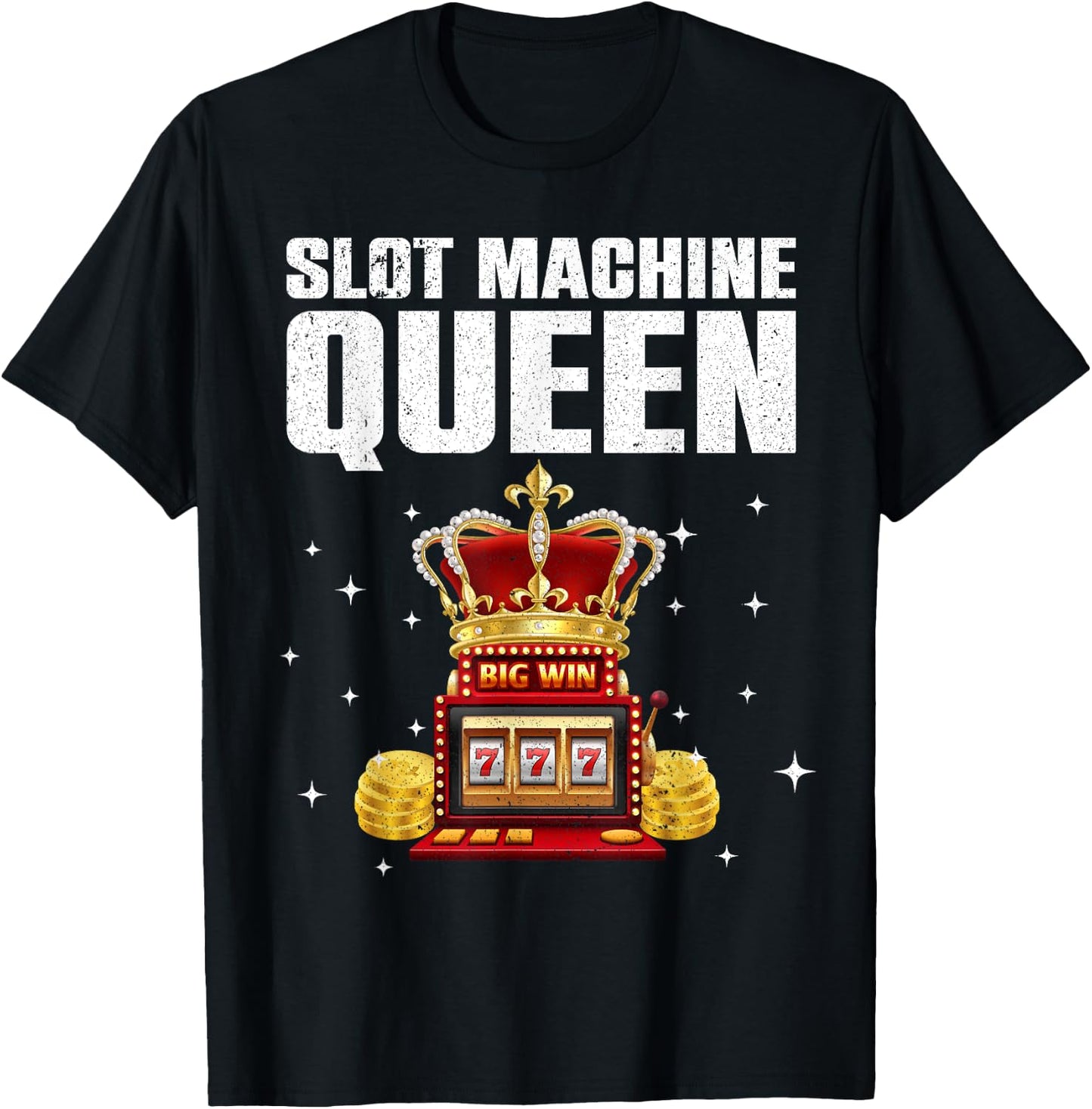 Cool Slot Machine Queen Art Girls Casino Gambler T-Shirt - T-Shirt | Black