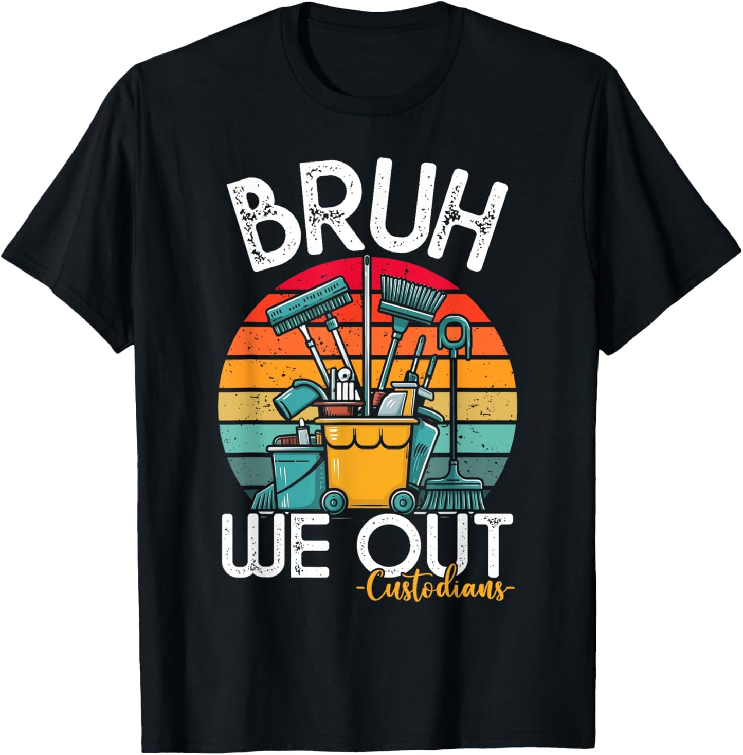 Bruh We Out Custodians Last Day of School School Custodians T-Shirt - T-Shirt | Black