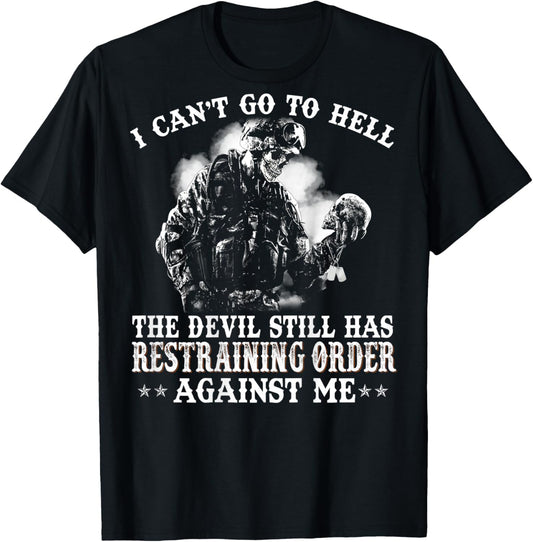 Veteran I Cant Go To Hell Devil Restraining Order Against Me T-Shirt - T-Shirt | Black
