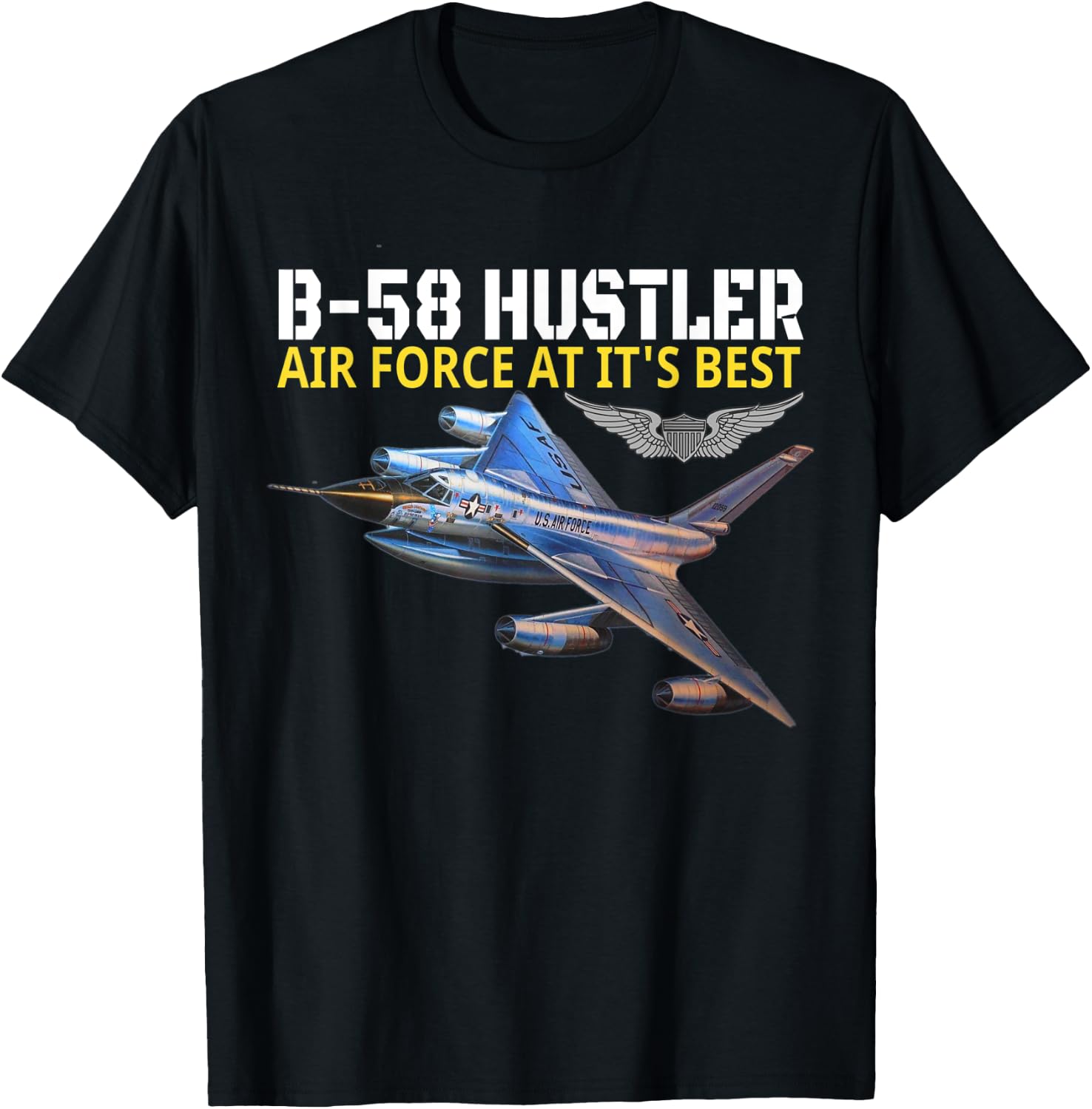 The B-58 Hustler in action. Air Force aviation at its best. T-Shirt - T-Shirt | Black