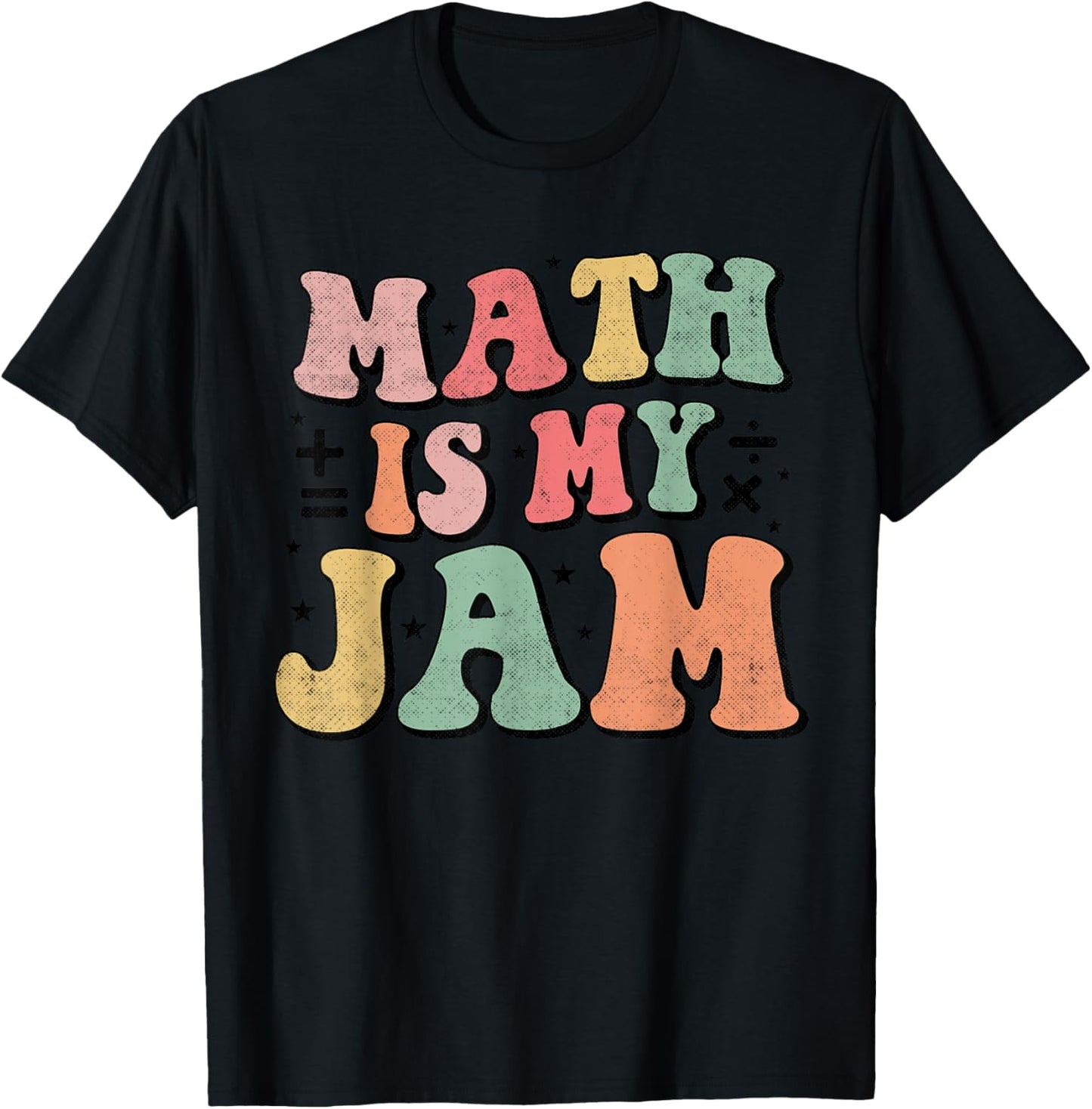Groovy Math is My Jam First Day Back To School Math Teachers T-Shirt - T-Shirt | Black