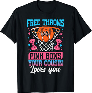 Free Throws or Pink Bows Your Cousin Loves You Gender Reveal T-Shirt - T-Shirt | Black