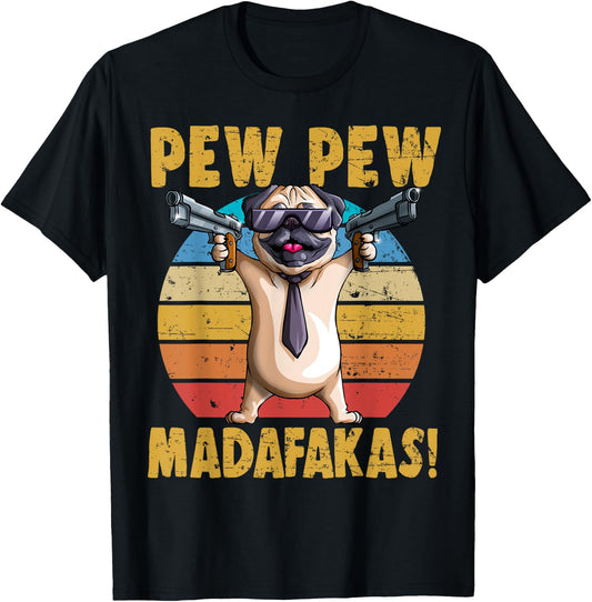 Funny Pug PewPewPew Madafakas Crazy Pugs PewPew Dog Gift Men Women T-Shirt - T-Shirt | Black