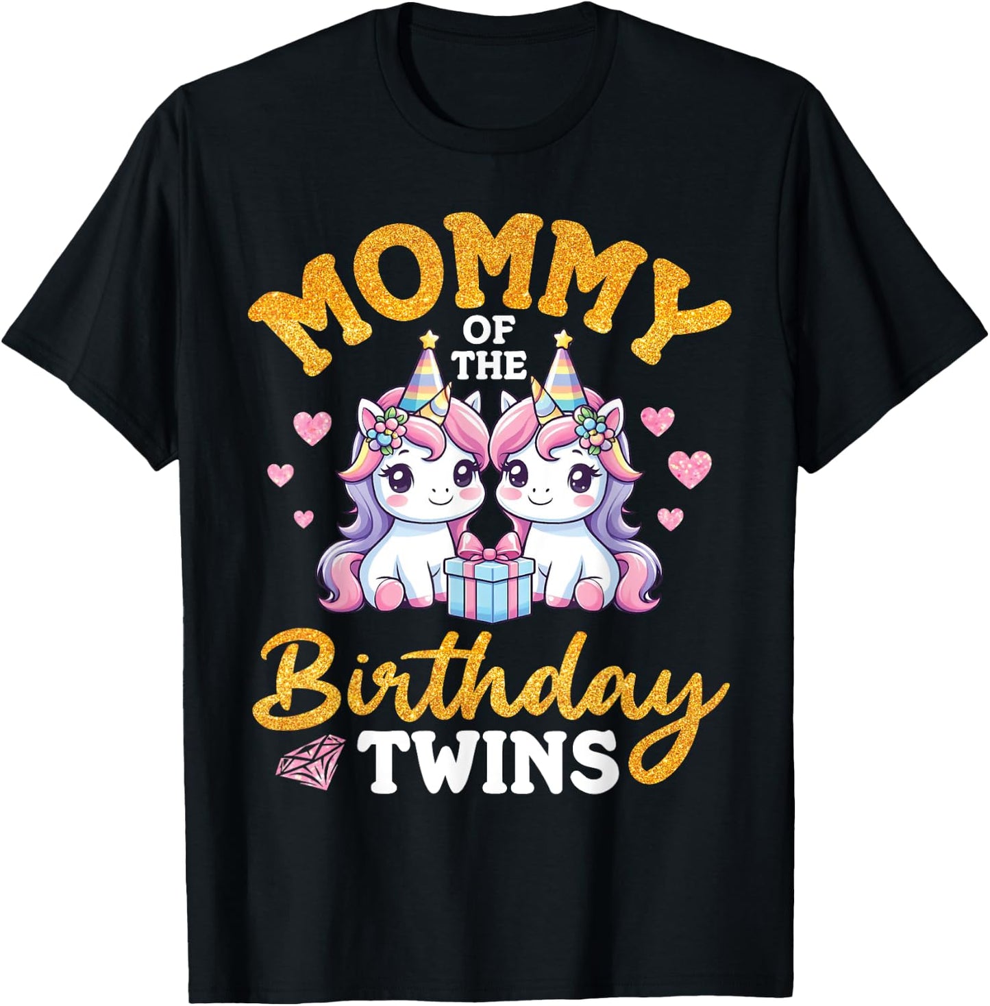 Happy Mommy Of The Birthday Twins Unicorns Two Daughters Mom T-Shirt - T-Shirt | Black