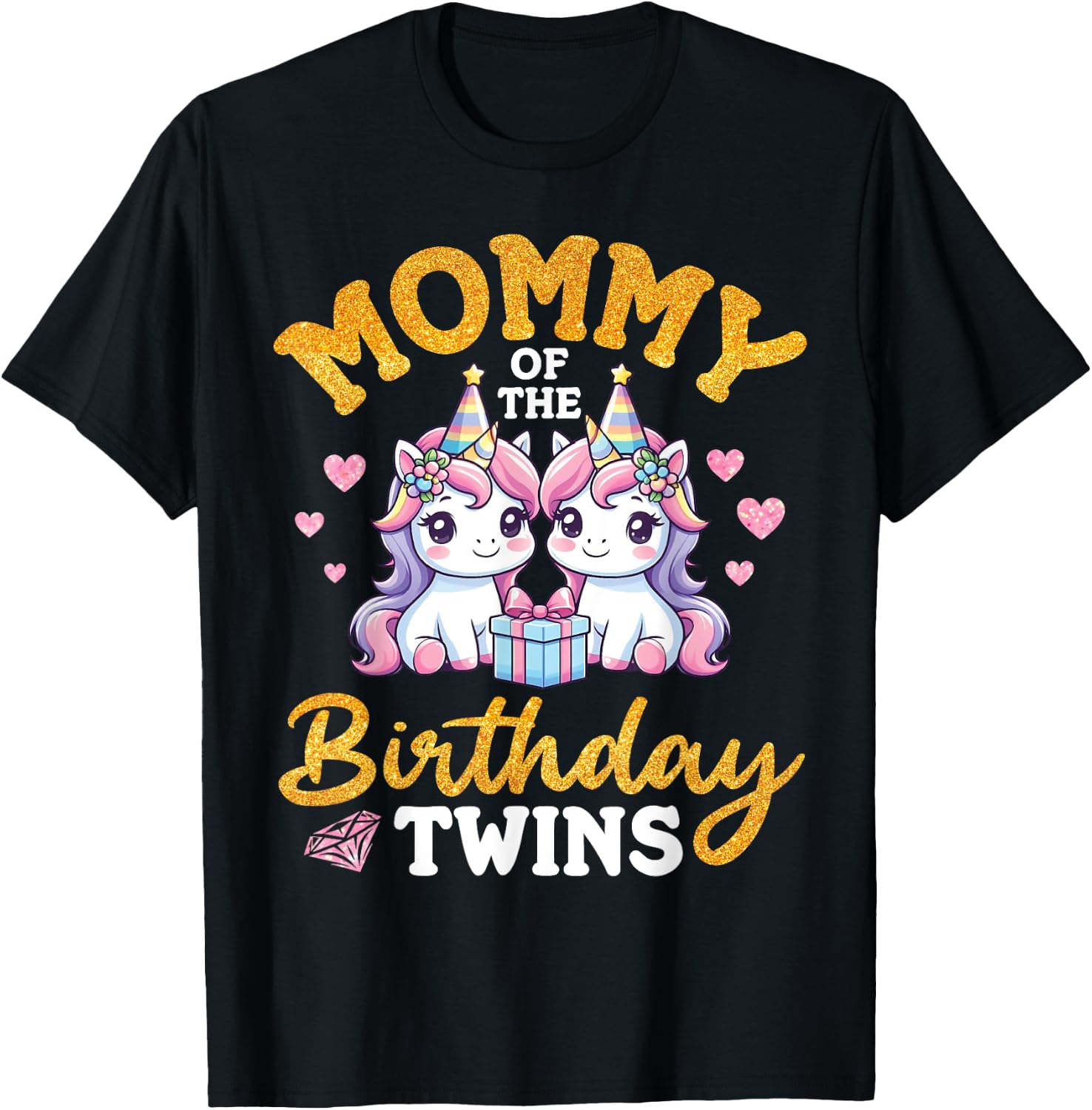 Happy Mommy Of The Birthday Twins Unicorns Two Daughters Mom T-Shirt - T-Shirt | Black