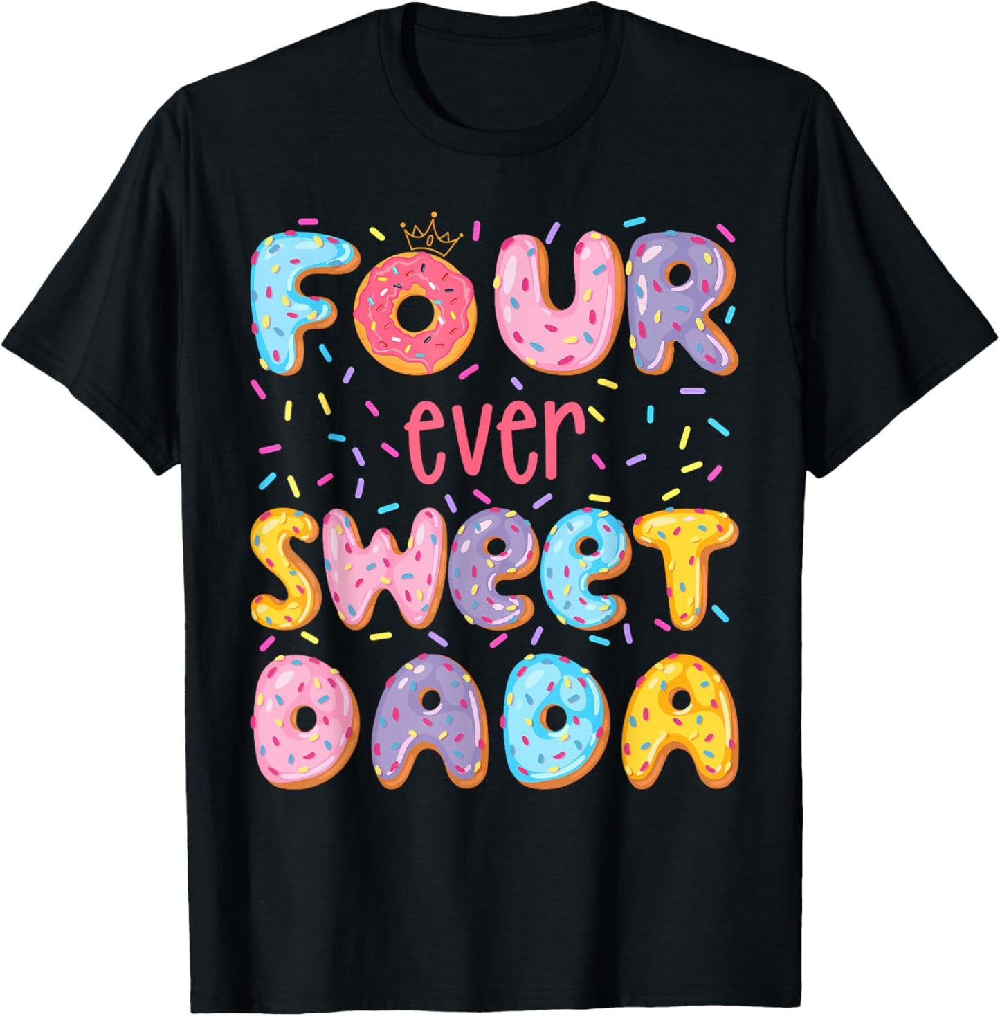 Four Ever Sweet Dada 4Th Birthday Girl Donut Lover T-Shirt - T-Shirt | Black