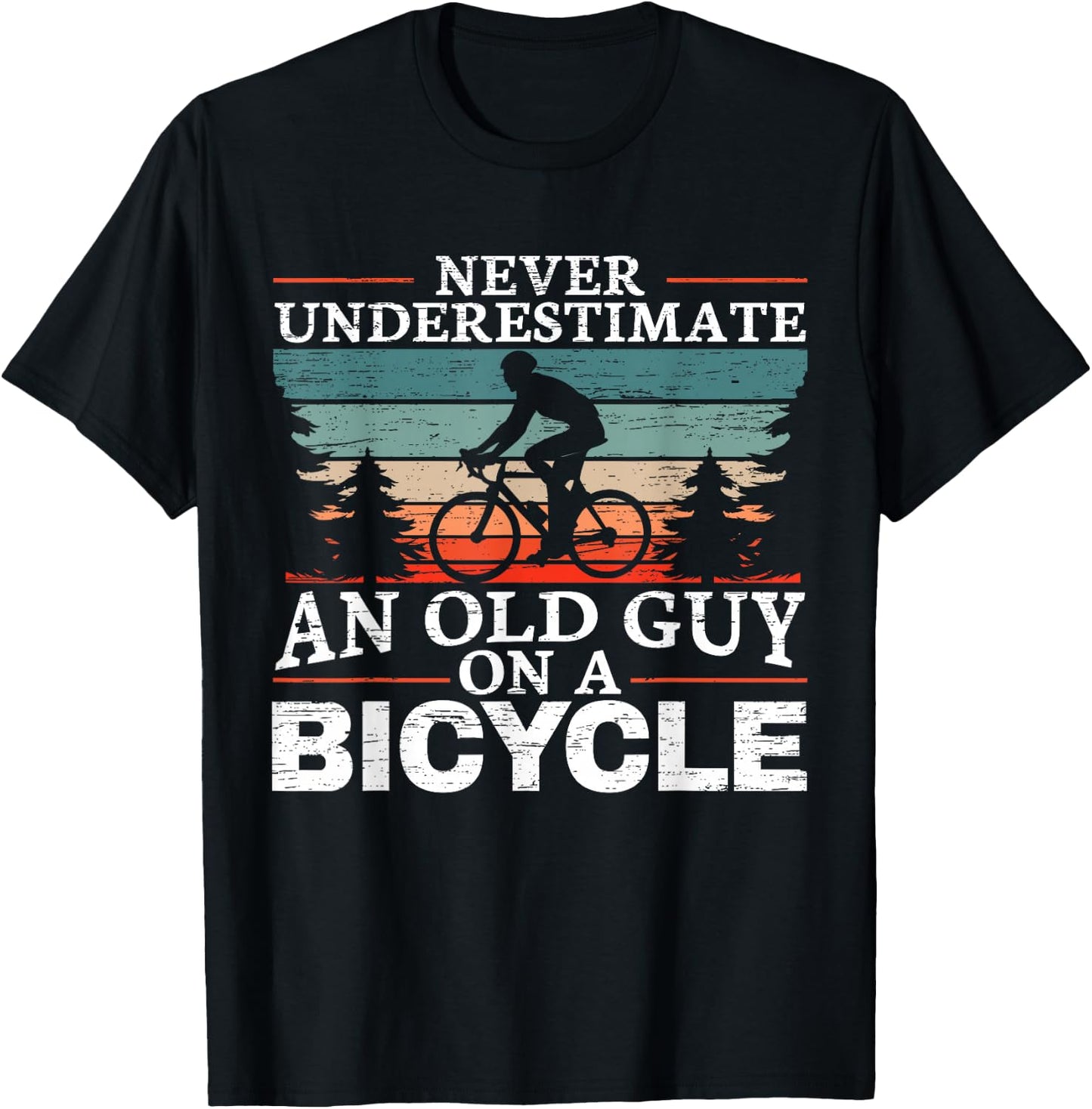 Never Underestimate an Old Man On A Bicycle for a Cycling T-Shirt - T-Shirt | Black