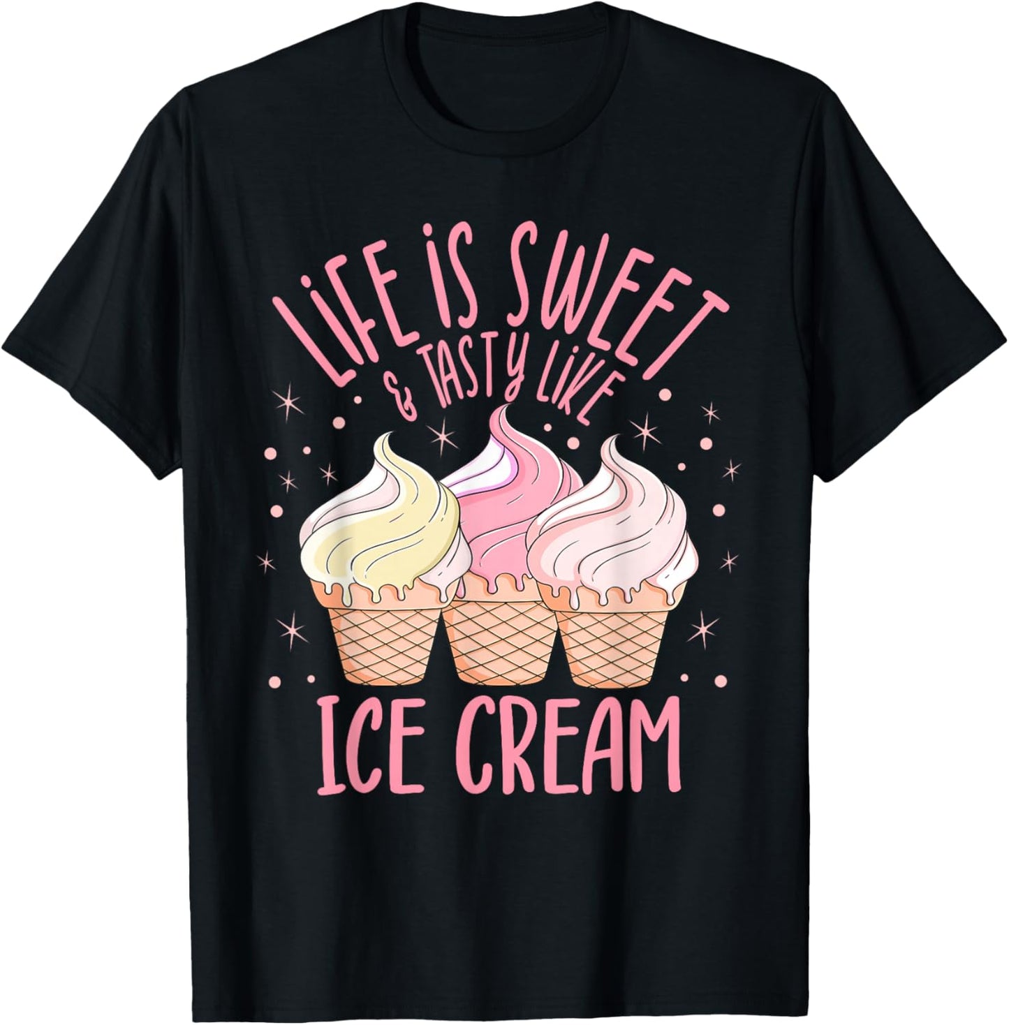 Das Leben ist lecker wie Eiscreme, Eisbecher, Eiscreme, Dessert-Liebhaber T-Shirt - T-Shirt | Black