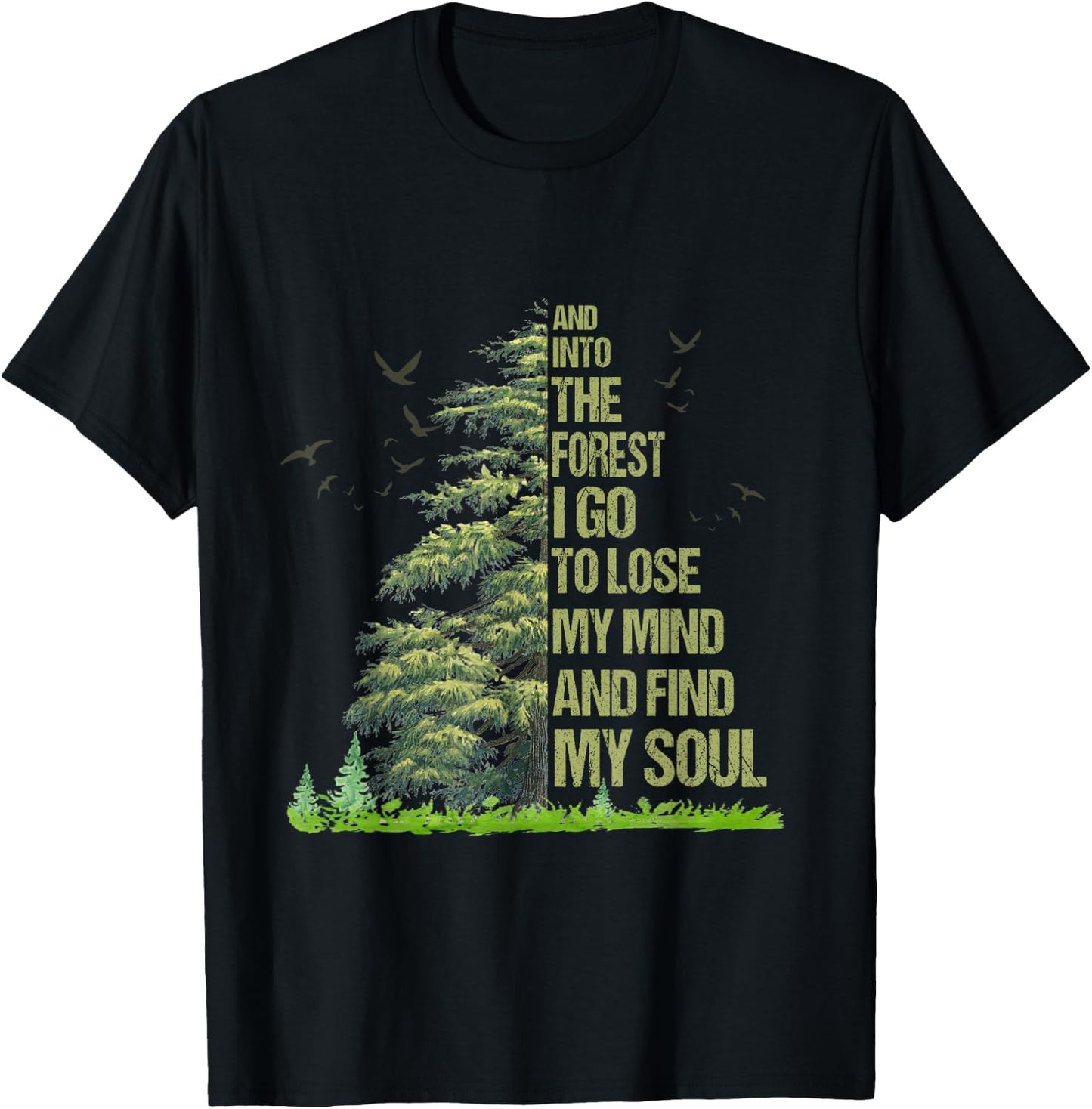 And Into The Forest I Go To Lose My Mind Tree Hippie T-Shirt - T-Shirt | Black
