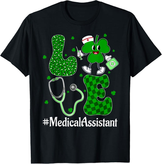 LOVE Stethoscope Syringe Medical Assistant Life St Patrick's T-Shirt - T-Shirt | Black