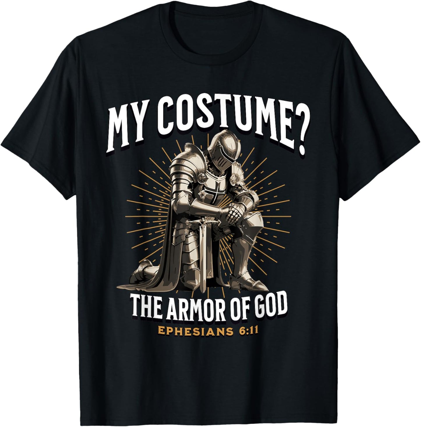 Christian Halloween Costume Armor of God Ephesians 6:11 T-Shirt - T-Shirt | Black