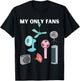 My Only Fans Ventilator Schwarzer Humor Lustige Geschenkidee T-Shirt - T-Shirt | Black