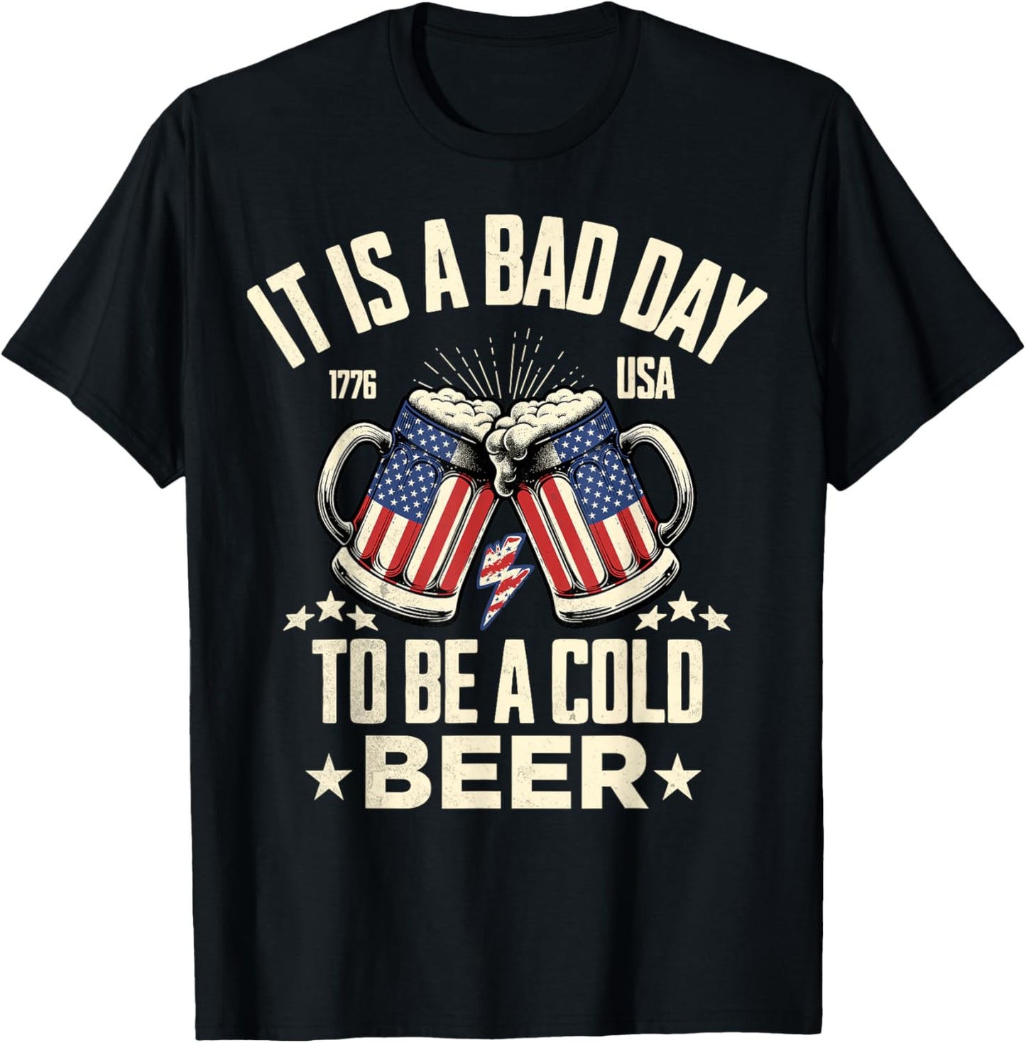 It's a Bad Day to Be a Cold Beer Vintage US Flag 4th of July T-Shirt - T-Shirt | Black