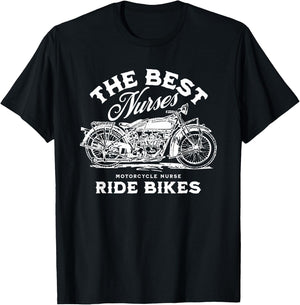 The Best Nurses Ride Bikes Nurse Life Motorcycle T-Shirt - T-Shirt | Black