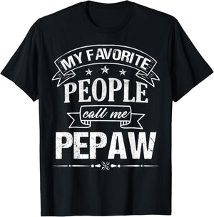My Favorite People Call Me Pepaw Funny Fathers Day For Pepaw T-Shirt - T-Shirt | Black