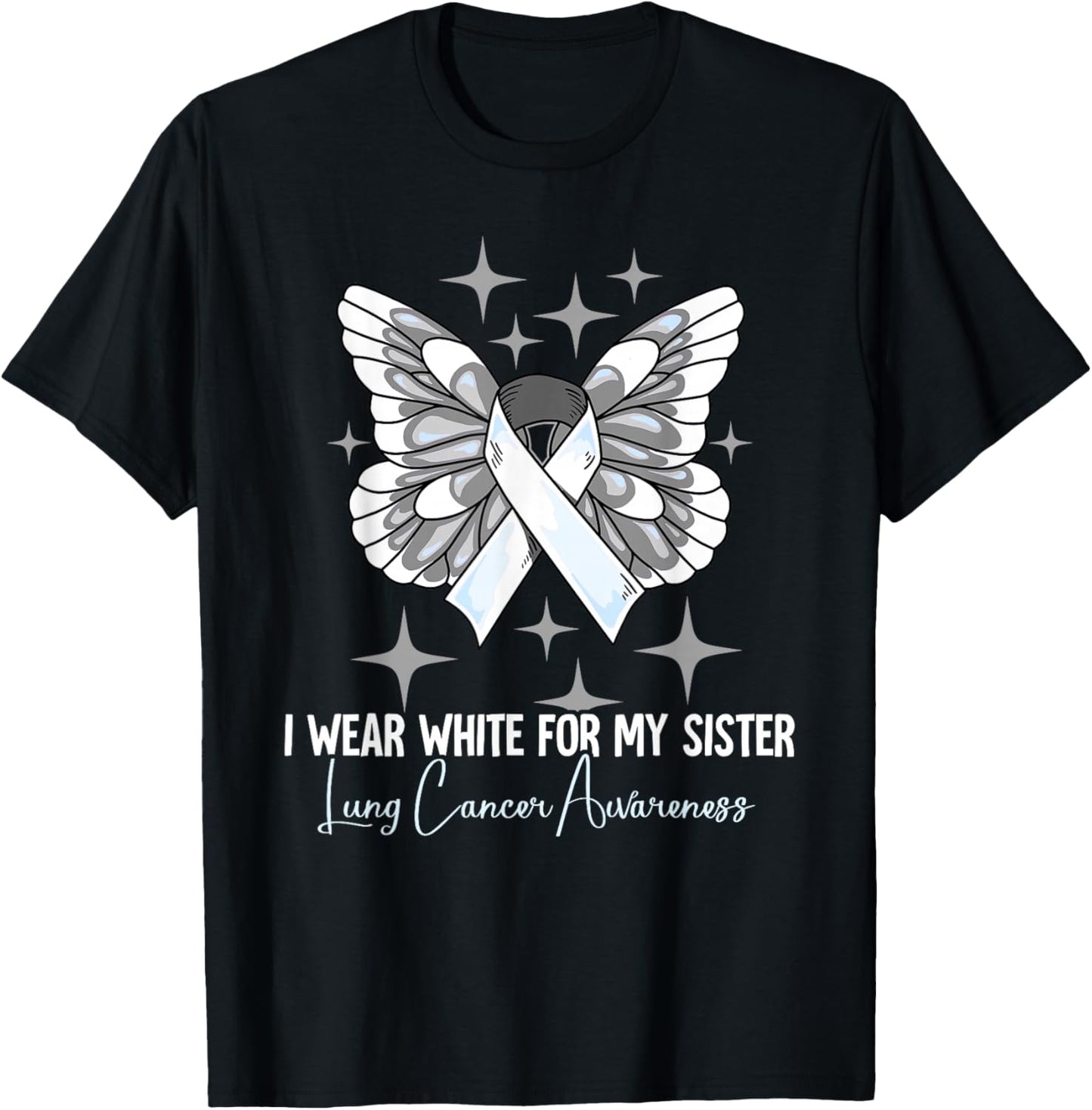 I Wear White For My Sister Lung Cancer Awareness T-Shirt - T-Shirt | Black