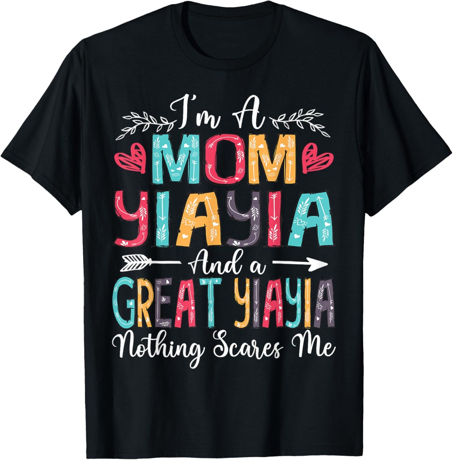 I'm A Mom YiaYia And Great YiaYia Mother's Day 2025 T-Shirt - T-Shirt | Black