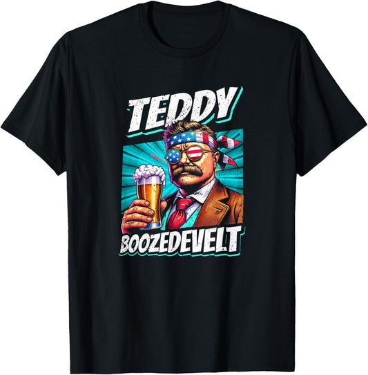Teddy Boozedevelt Theodore Men Women 4th Of July Roosevelt T-Shirt - T-Shirt | Black