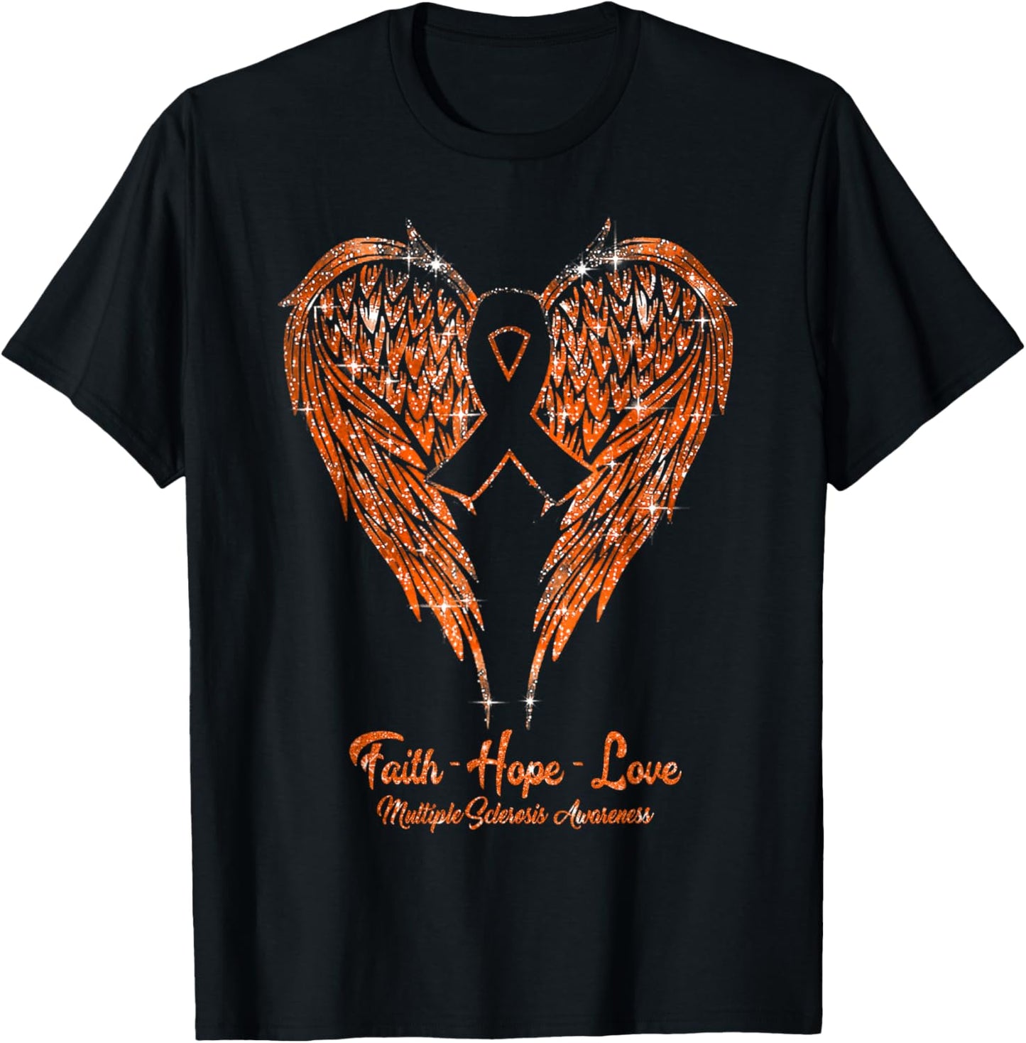 MS Faith Hope Love Wings Orange Multiple Sclerosis Awareness T-Shirt - T-Shirt | Black