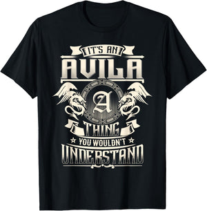 It's An AVILA Thing You Wouldn't Understand Family Name T-Shirt - T-Shirt | Black