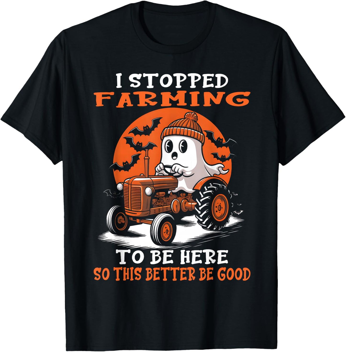 I Stopped Farming To Be Here Funny Halloween Farmer Ghost T-Shirt - T-Shirt | Black