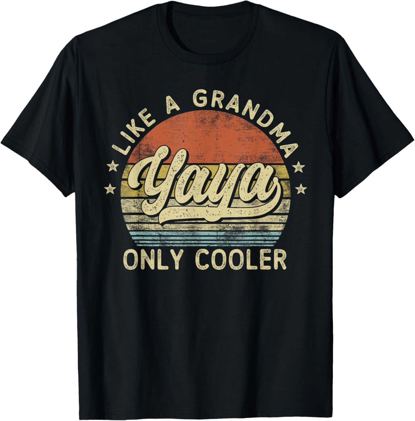 Yaya Like A Grandma Only Cooler Mother's Day Yaya T-Shirt - T-Shirt | Black