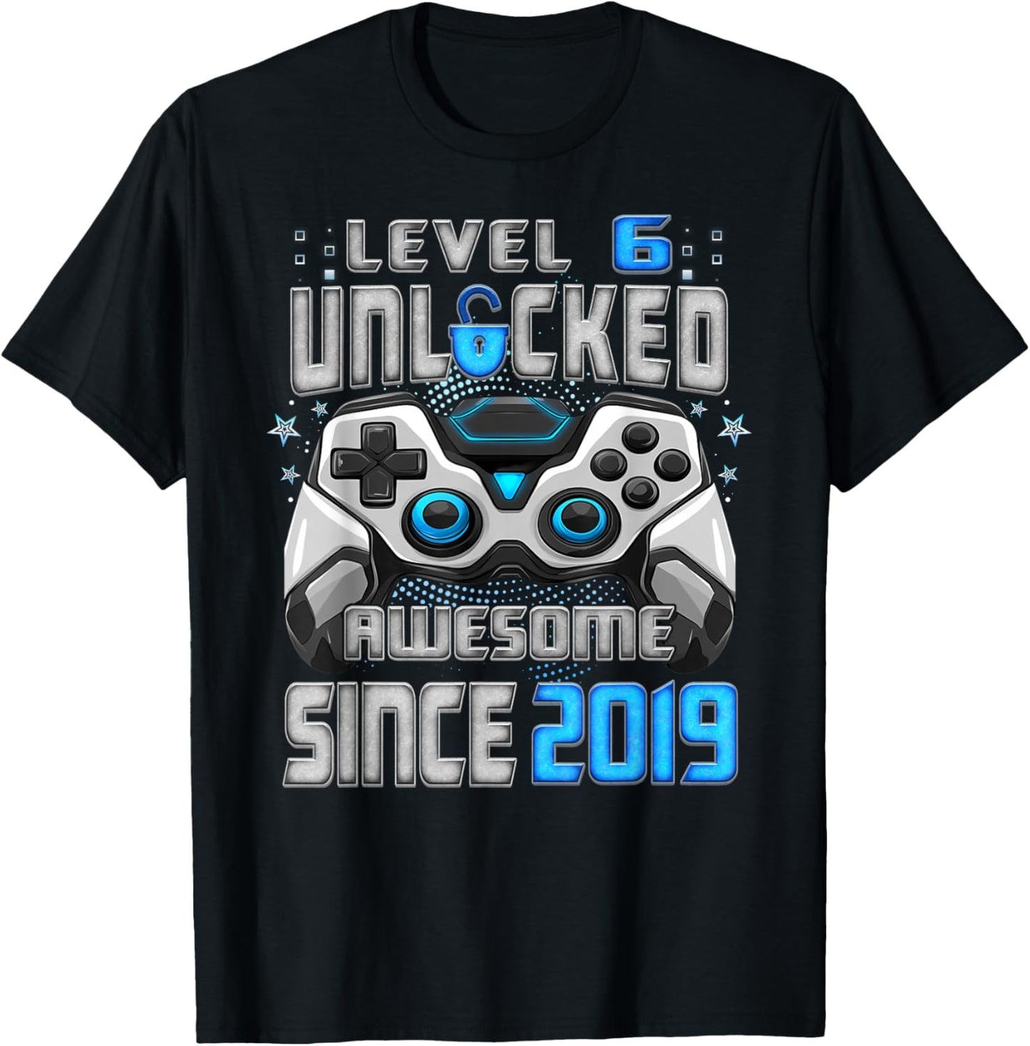 6th Birthday Level 6 Unlocked Awesome 2019 Video Gamer T-Shirt - T-Shirt | Black
