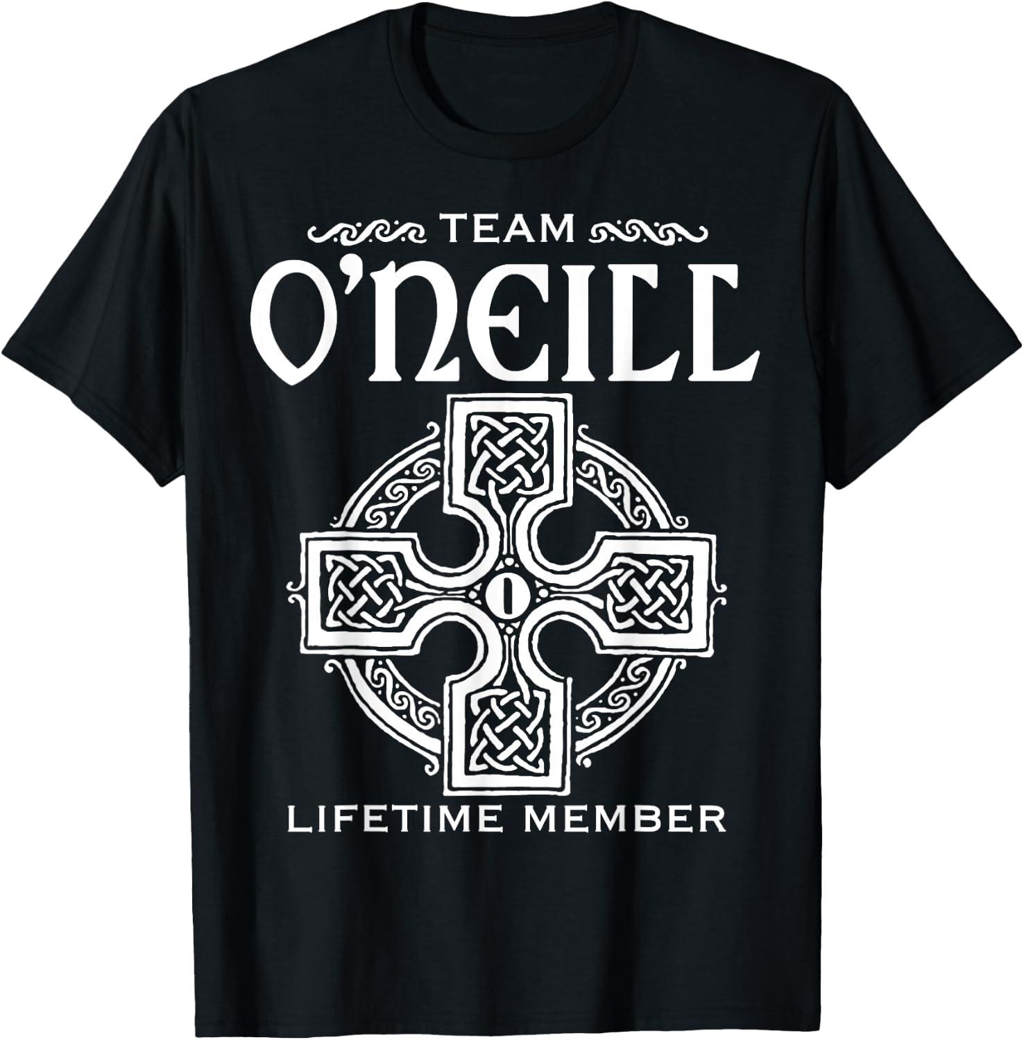Team O'Neill Lifetime Member Gift Shirt Proud Irish Surname T-Shirt - T-Shirt | Black