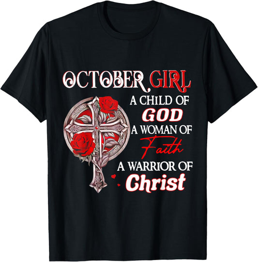 October Girl A Child Of God A Woman Of Funny Birthday Gift T-Shirt - T-Shirt | Black