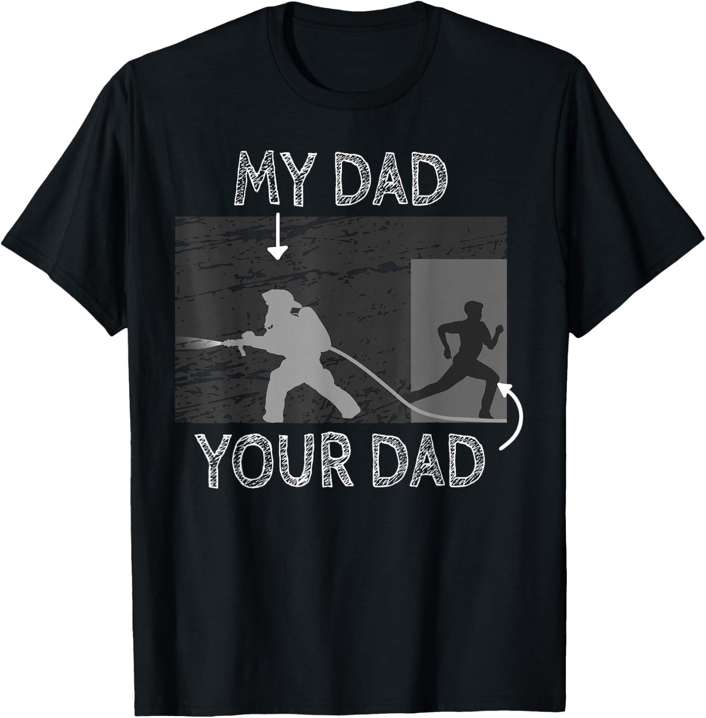 My Dad Your Dad Firefighter Son Proud Fireman Rescuer Gift T-Shirt - T-Shirt | Black