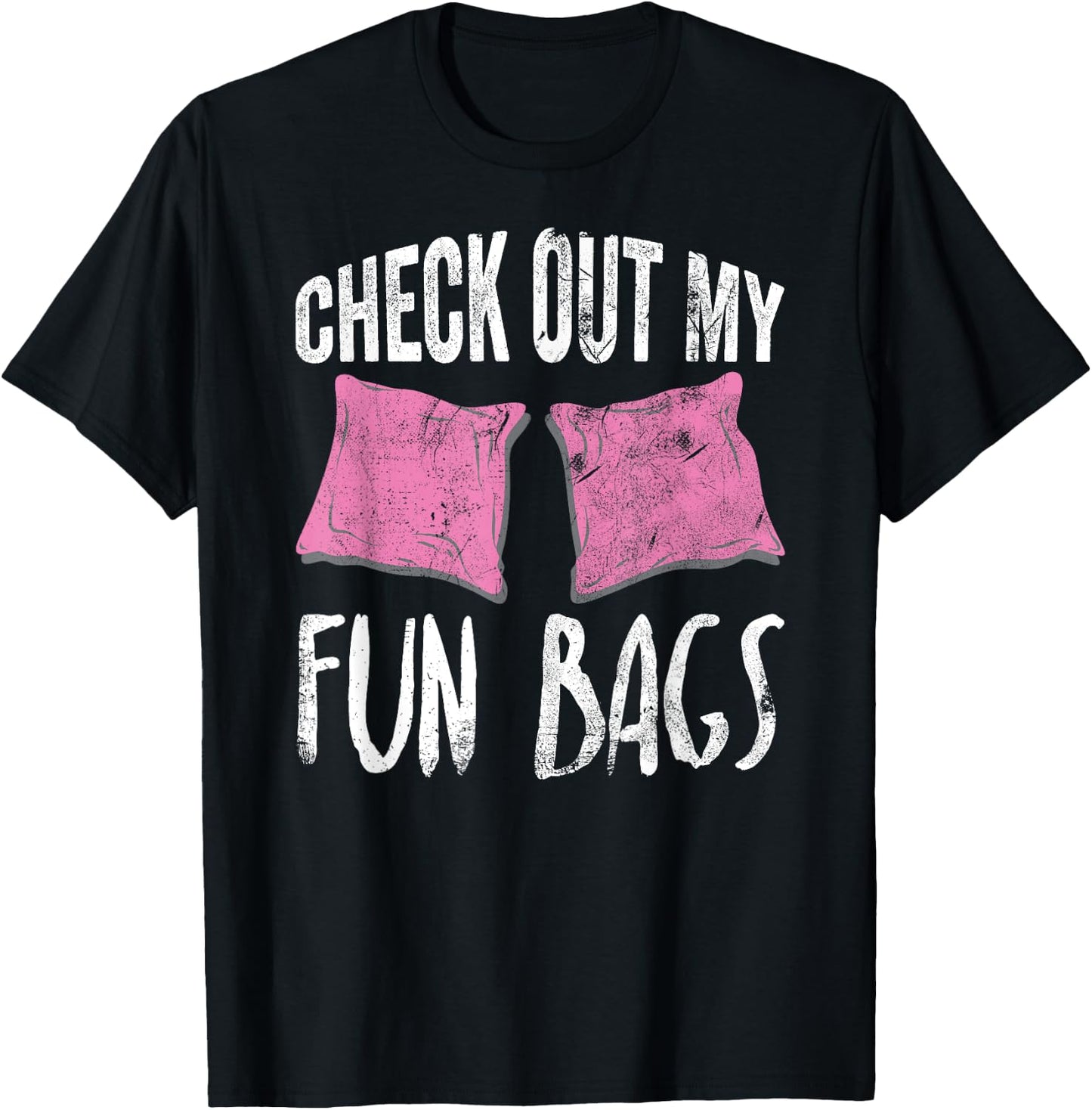 Cornhole Check Out My Fun Bags Team Gift T-Shirt - T-Shirt | Black