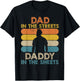 Dad In The Streets Daddy In The Sheets Funny Fathers Day T-Shirt - T-Shirt | Black