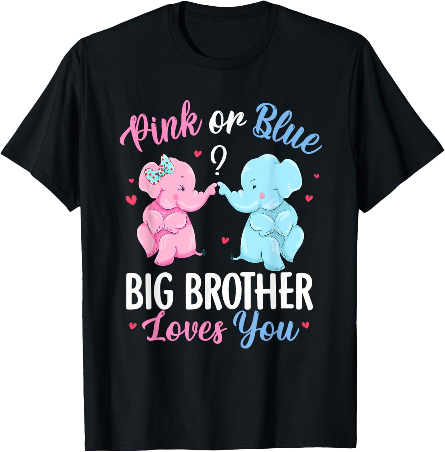 Pink Or Blue Big Brother Loves You Elephant Gender Reveal T-Shirt - T-Shirt | Black