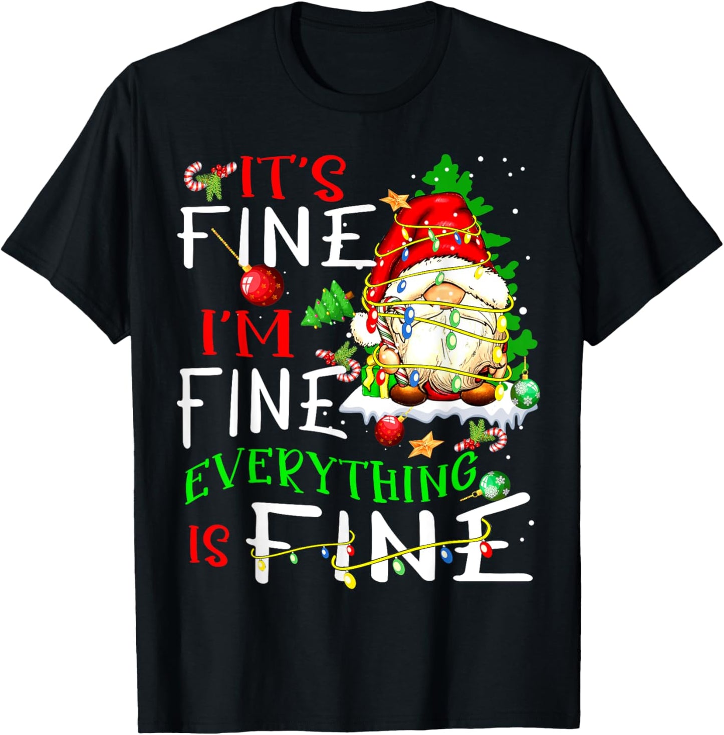 It's Fine I'm Fine Everything Is Fine Gnome Christmas Lights T-Shirt - T-Shirt | Black