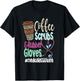 Coffee Scrubs And Rubber Gloves Medical Assistant T-Shirt - T-Shirt | Black