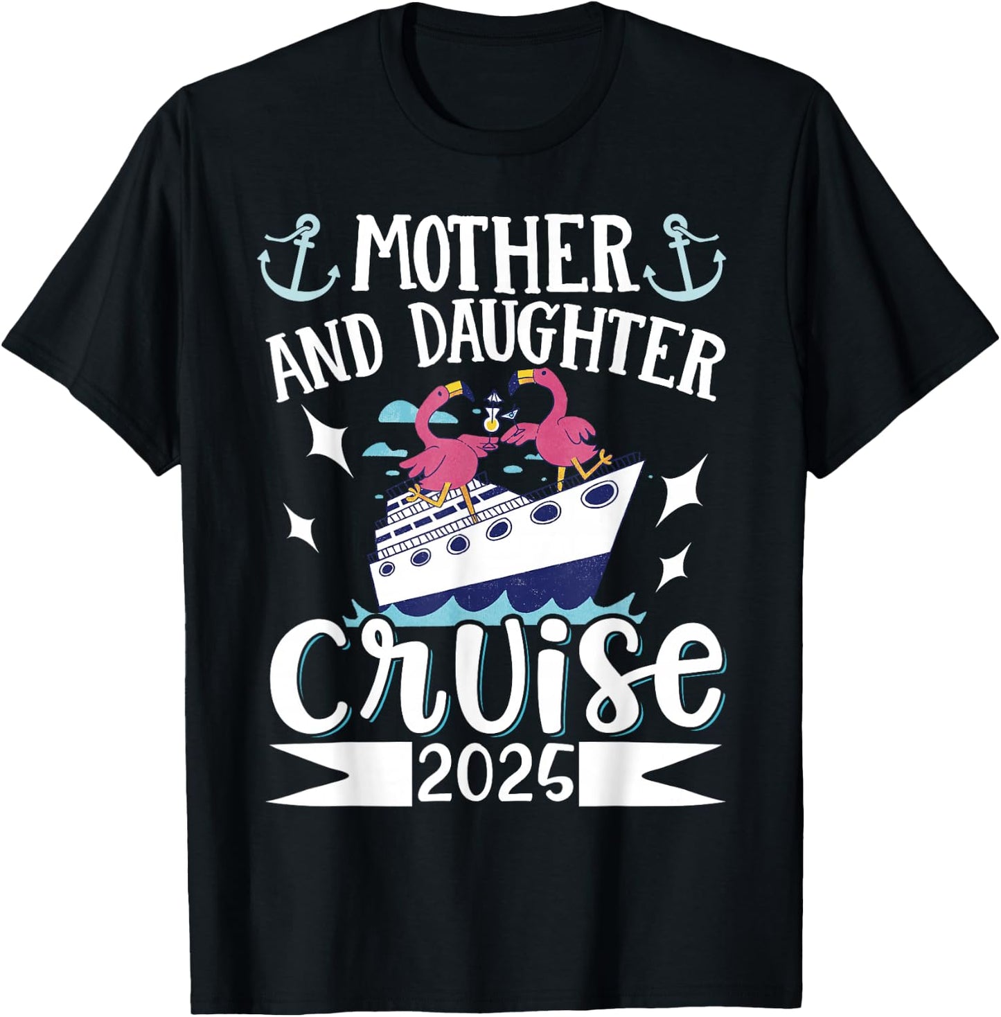 Mother And Daughter Cruise 2025 T-Shirt - T-Shirt | Black