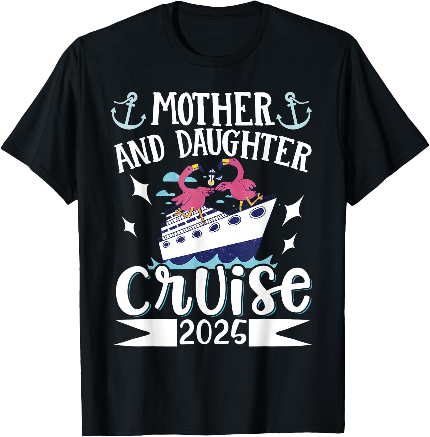 Mother And Daughter Cruise 2025 T-Shirt - T-Shirt | Black